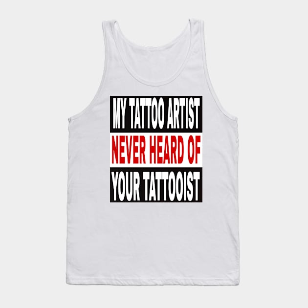 Your tattooist sucks Tank Top by Paes164